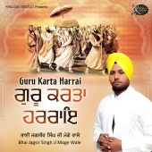 Bhai Jagsir Singh Ji (Moge Wale) - Guru Karta Harrai