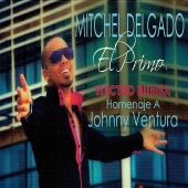 Mitchel Delgado "El Primo" - Electro Rumba: Homenaje a Johnny Ventura