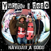 Yucatán A Go Go - Navidad a Go Go