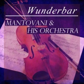 Mantovani & His Orchestra - Wunderbar: Mantovani and His Orchestra
