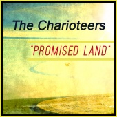 The Charioteers - Promised Land