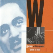 Jimmy Witherspoon - Spoon so Easy