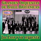 Joe Loss y su Orquesta - Grandes Orquestas de Baile Británicas - Vol Iv