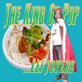 The King Of Pop - ...Leftovers