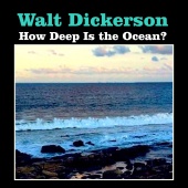 Walt Dickerson - How Deep Is the Ocean?