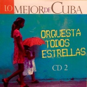 Orquesta Todos Estrellas - Lo Mejor de Cuba, Vol. 2