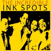 The Ink Spots - The Incredible Ink Spots