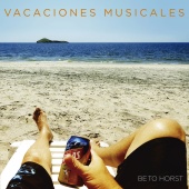 Beto Horst - Vacaciones Musicales