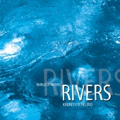 Andrey Cechelero - World Of Waters - Rivers