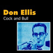 Don Ellis - Cock and Bull
