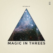 Magic in Threes - Return Of...
