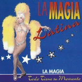 Orquesta La Magia Latina - La Magia Todo Tiene Su Momento