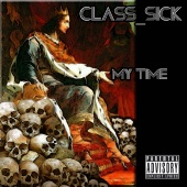 Class_Sick - My Time
