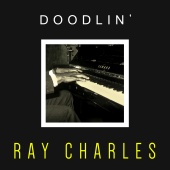 Ray Charles - Doodlin'