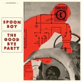 Spoonboy & The Goodbye Party - Split EP