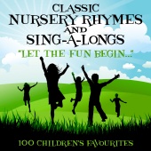 Mary Carpenter - 100 Classic Nursery Rhymes & Sing-a-Longs - Let the Fun Begin