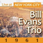 Bill Evans Trio - Live at New York City 1961