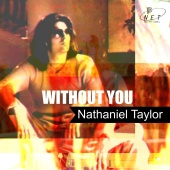 Nathaniel Taylor - Without You