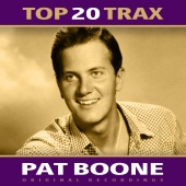 Pat Boone - Top 20 Trax