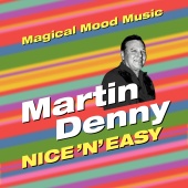 Martin Denny - Nice 'N' Easy