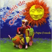 Pepe Frank - Arcoiris de Crayón