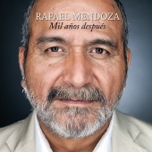 Rafael Mendoza - Mil Años Después