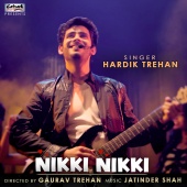 Hardik Trehan - Nikki Nikki - Single