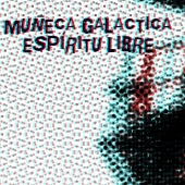 Muñeca Galáctica - Espíritu Libre