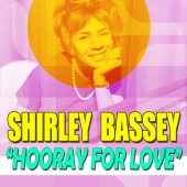 Shirley Bassey - Hooray for Love