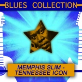 Memphis Slim - Blues Collection: Tennessee Icon