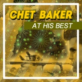 Chet Baker - Chet Baker at His Best