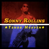 Sonny Rollins - Tenor Heaven