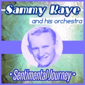 Sammy Kaye and His Orchestra - Sentimental Journey