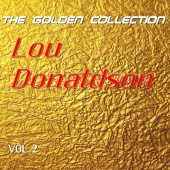 Lou Donaldson - Lou Donaldson - The Golden Collection, Vol. 2