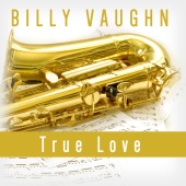 Billy Vaughn - True Love