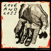 The Lovedrunks - Love and Loss