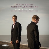 James Ehnes & Andrew Armstrong - Debussy, Elgar, Respighi & Sibelius: Violin Sonatas