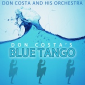 Don Costa and his Orchestra - Don Costa's Blue Tango