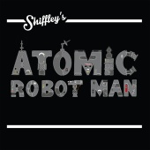 Shiffley - Atomic Robot Man