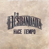 La Desbandada - Hace Tiempo - Single