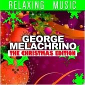 George Melachrino - Relaxing Music: The Christmas Edition