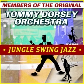 Members of the Original Tommy Dorsey Orchestra - Jungle Swing Jazz