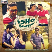 Sachh & Honey Singh & Desi Routz - Ishq Brandy (Original Motion Picture Soundtrack)