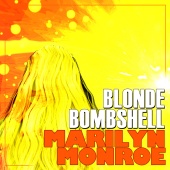 Marilyn Monroe - Marilyn Monroe - Blonde Bombshell