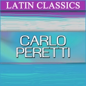 Carlo Peretti - Latin Classics - Carlo Peretti