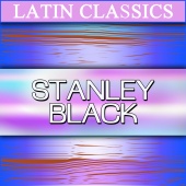 Stanley Black - Latin Classics - Stanley Black