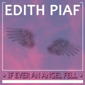 Edith Piaf - If Ever an Angel Fell