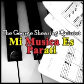 The George Shearing Quintet - Mi Musica Es Parati