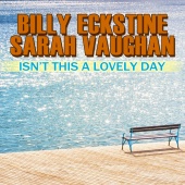 Billy Eckstine & Sarah Vaughan - Isn't This a Lovely Day