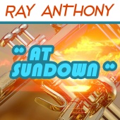 Ray Anthony - At Sundown